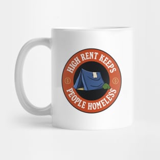 High Rent Keeps People Homeless - Anti Landlord / Poverty Mug